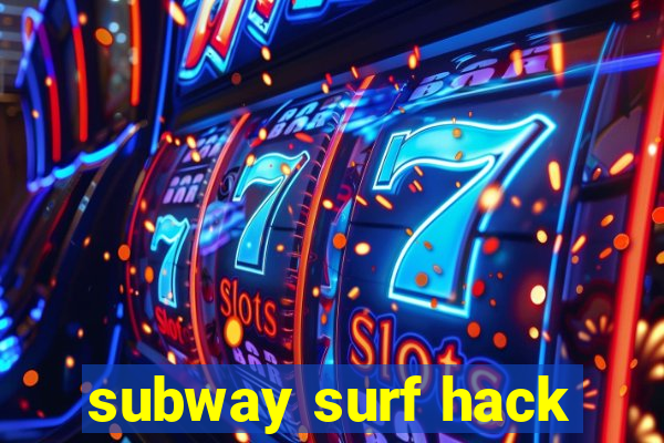 subway surf hack